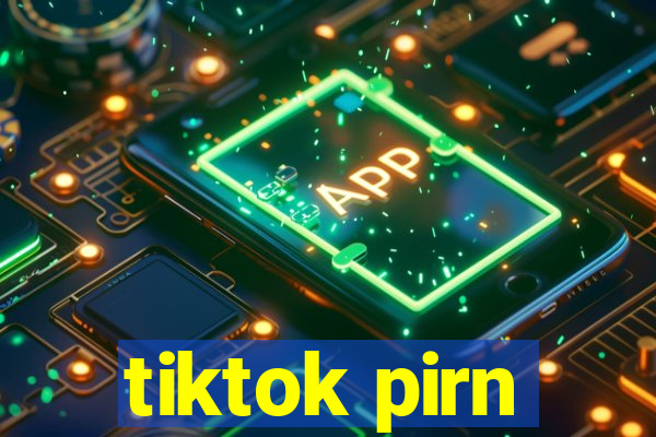 tiktok pirn